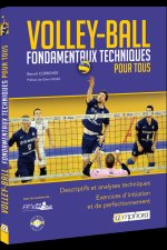 Volley-ball - Fondamentaux, techniques pour tous