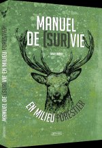 Manuel de survie en milieu forestier