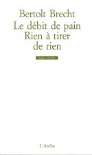 Le Débit de pain / Rien à tirer de rien