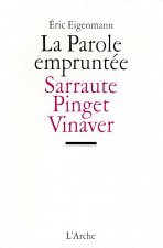 La Parole empruntée - Sarraute, Pinget, Vinaver
