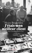 J'étais mon meilleur client. Souvenirs d'un marchant d'art