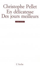 En délicatesse / Des jours meilleurs