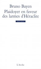 Plaidoyer en faveur des larmes d'Héraclite
