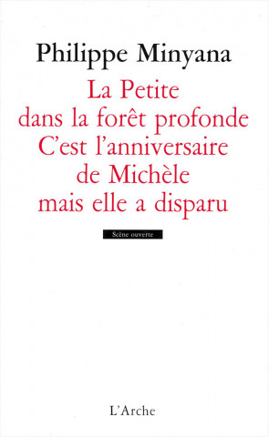 La Petite dans la forêt profonde / C’est l’anniversaire de Michèle mais elle a disparu