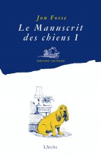 Le Manuscrit des chiens I - Quelle galère !