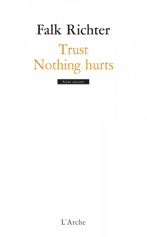 Trust / Nothing hurts