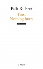 Trust / Nothing hurts