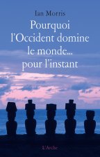 Pourquoi l'Occident domine le monde… pour l'instant