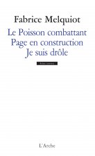 Le Poisson combattant / Page en construction / Je suis drôle