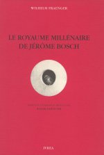 Le Royaume millénaire de Jérôme Bosch