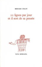 22 lignes par jour et il sort de sa pensée