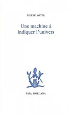 Une machine à indiquer l’univers