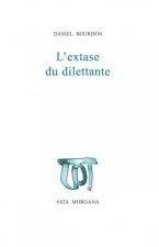 L’extase du dilettante
