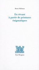 En rêvant à partir de peintures énigmatiques