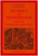 Musique et musicologie dans les universités françaises - histoire, méthodes, programmes (DEUG, licence, concours, recherche) et liste indexée de 722 m