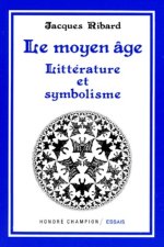 Le Moyen âge - littérature et symbolisme
