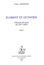 Florent et Octavien - chanson de geste du XIVe siècle