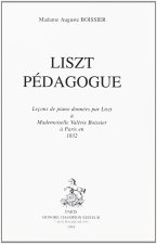 LISZT PEDAGOGUE. LECONS DE PIANO DONNEES PAR LISZT A MADEMOISELLE VALERIE BOISSIER A PARIS, EN 1832