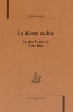 La déesse cachée - Isis dans l'oeuvre de Victor Hugo