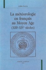 La météorologie en français au Moyen âge - XIIIe-XIVe siècles