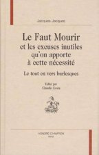 Le faut mourir - et les excuses inutiles qu'on apporte à cette nécessité