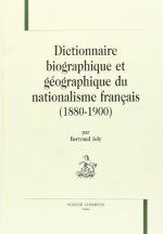 Dictionnaire biographique et géographique du nationalisme français, 1880-1900 - boulangisme, ligue des patriotes, mouvements antidreyfusards, comité a