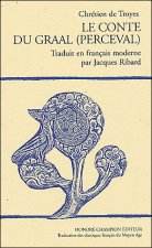 LE CONTE DU GRAAL (PERCEVAL).TRADUCTION EN FRANCAIS MODERNE
