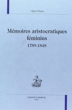 Mémoires aristocratiques féminins - 1789-1848