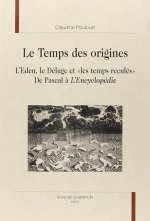 Le temps des origines - l'Eden, le déluge et les temps reculés