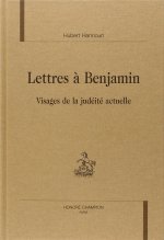 Lettres à Benjamin - visages de la judéité actuelle