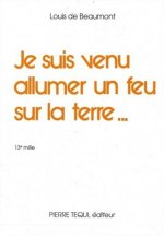Je Suis Venu Allumer un Feu