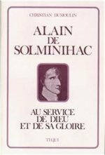 Alain de Solminihac - Au service de Dieu et de sa gloire