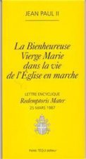 Sur la bienheureuse Vierge Marie dans la vie de l'Eglise en marche - Redemptoris mater