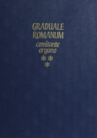 Graduale romanum comitante organo- volume 2