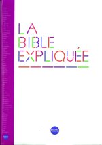 LA BIBLE EXPLIQUEE SANS DEUTEROCANONIQUES FRANCAIS COURANT
