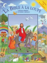 LA BIBLE A LA LOUPE - 9 HISTOIRES BIBLIQUES - 320 DÉTAILS À DECOUVRIR - JUSQU'À 5 ANS