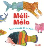MELI-MELO LES ANIMAUX DE LA BIBLE
