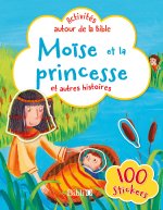 MOISE ET LA PRINCESSE ET AUTRES HISTOIRES-ACTIVITES AUTOUR DE LA BIBLE