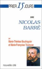PRIER 15 JOURS AVEC NICOLAS BARRE