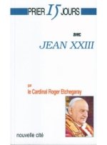 PRIER 15 JOURS AVEC JEAN XXIII