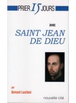 PRIER 15 JOURS AVEC SAINT JEAN DE DIEU