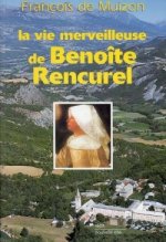 VIE MERVEILLEUSE DE BENOITE RENCUREL