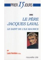 PRIER 15 JOURS AVEC LE PERE JACQUES LAVAL