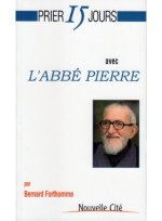 prier 15 jours avec l'abbe pierre