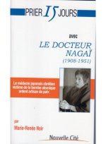 prier 15 jours avec le docteur nagai