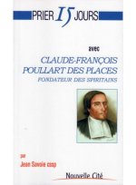 prier 15 jours avec claude-francois poullart des places