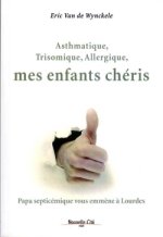 asthmatique trisomique allergique mes enfants cheris