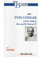 PRIER 15 JOURS AVEC YVES CONGAR