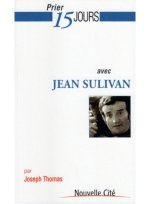 prier 15 jours avec jean sulivan