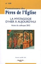 CPE 126 MYSTAGOGIE D HIER A AUJOURD HUI (LA)